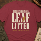 I Require Leaf Litter T‑Shirt