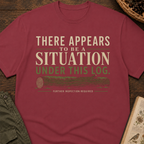 Situation Under Log T‑Shirt