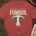 Working Hypothesis: Fungus T-Shirt