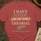 Unconfirmed Theories T-Shirt