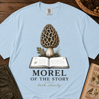 Morel of Story T-Shirt