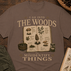 I Go Into the Woods to Misidentify Things T‑Shirt