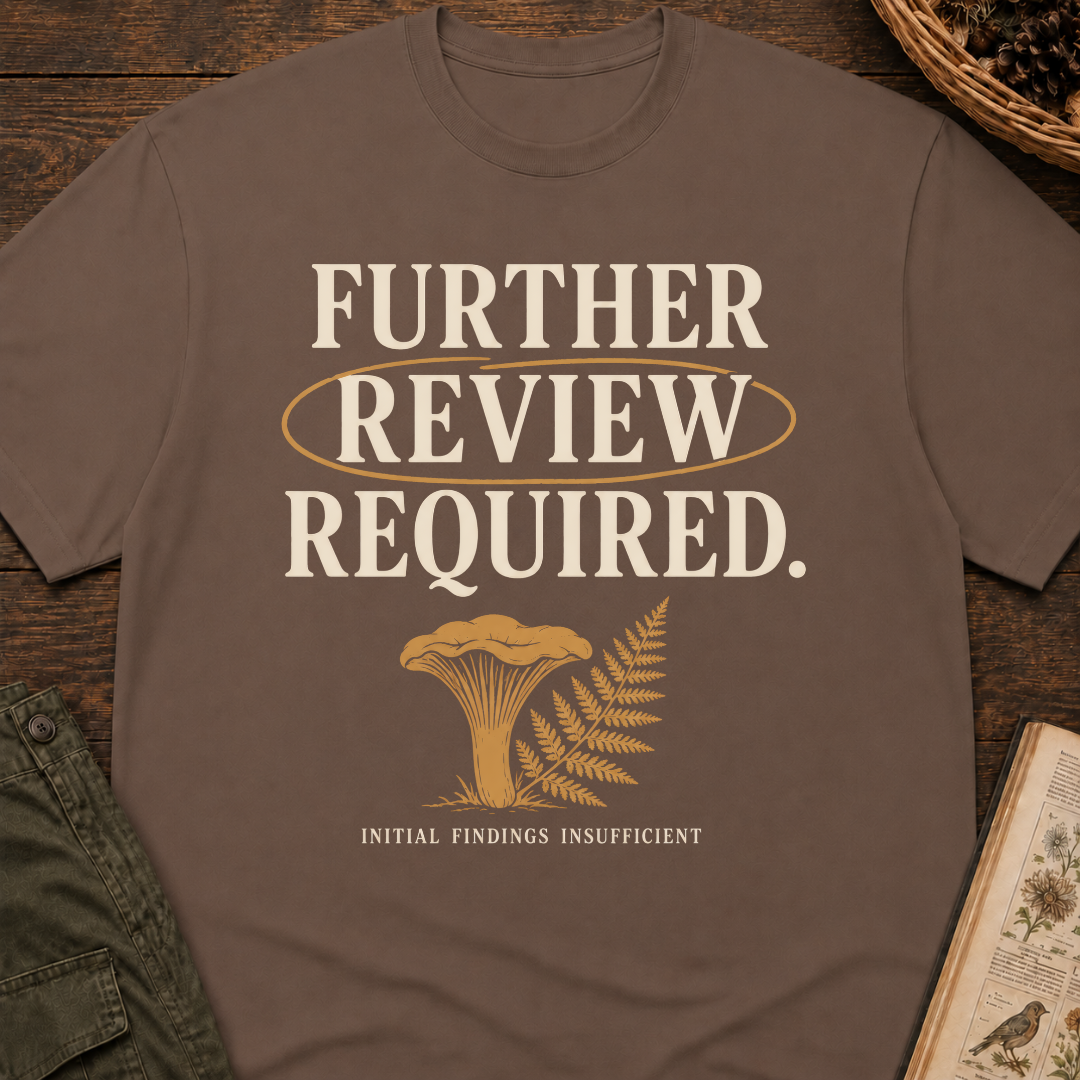 Further Review Required T-Shirt