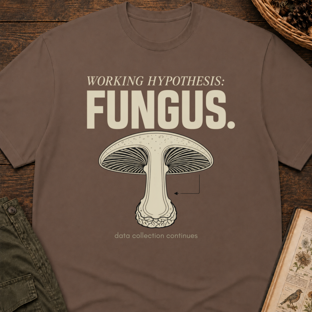 Working Hypothesis: Fungus T-Shirt