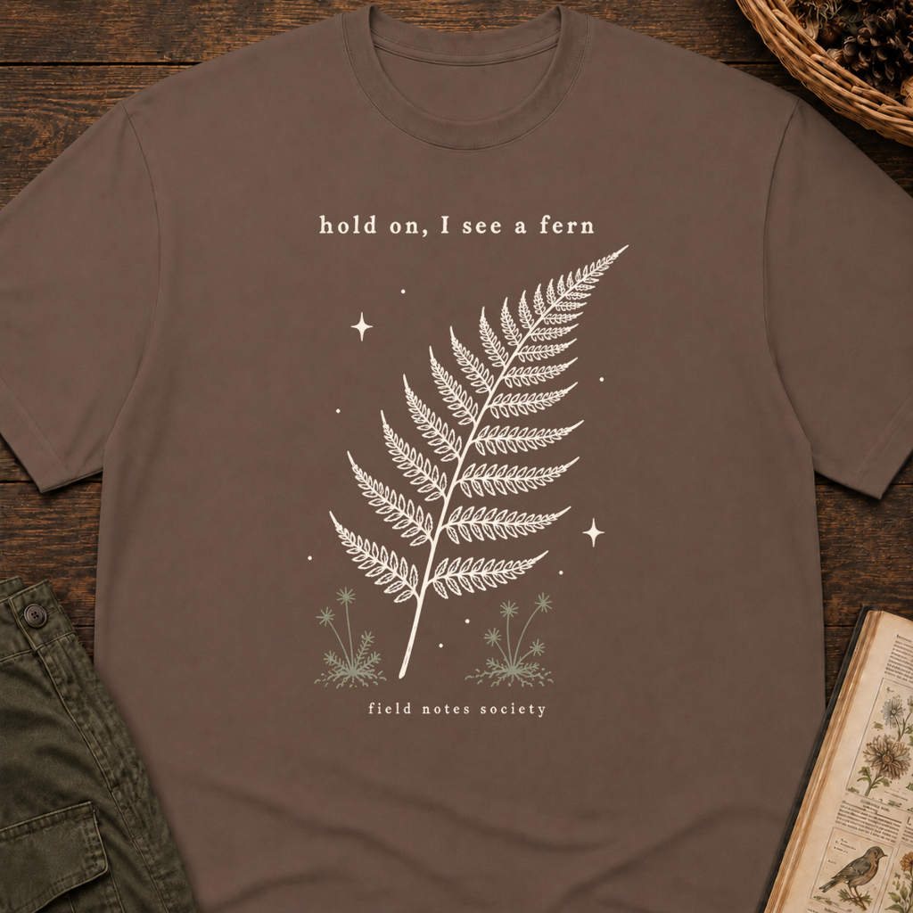 Hold On, I See a Fern T‑Shirt