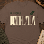No One Asked For This Identification T-Shirt