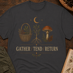 Gather / Tend / Return T‑Shirt