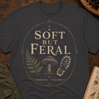 Soft But Feral T‑Shirt