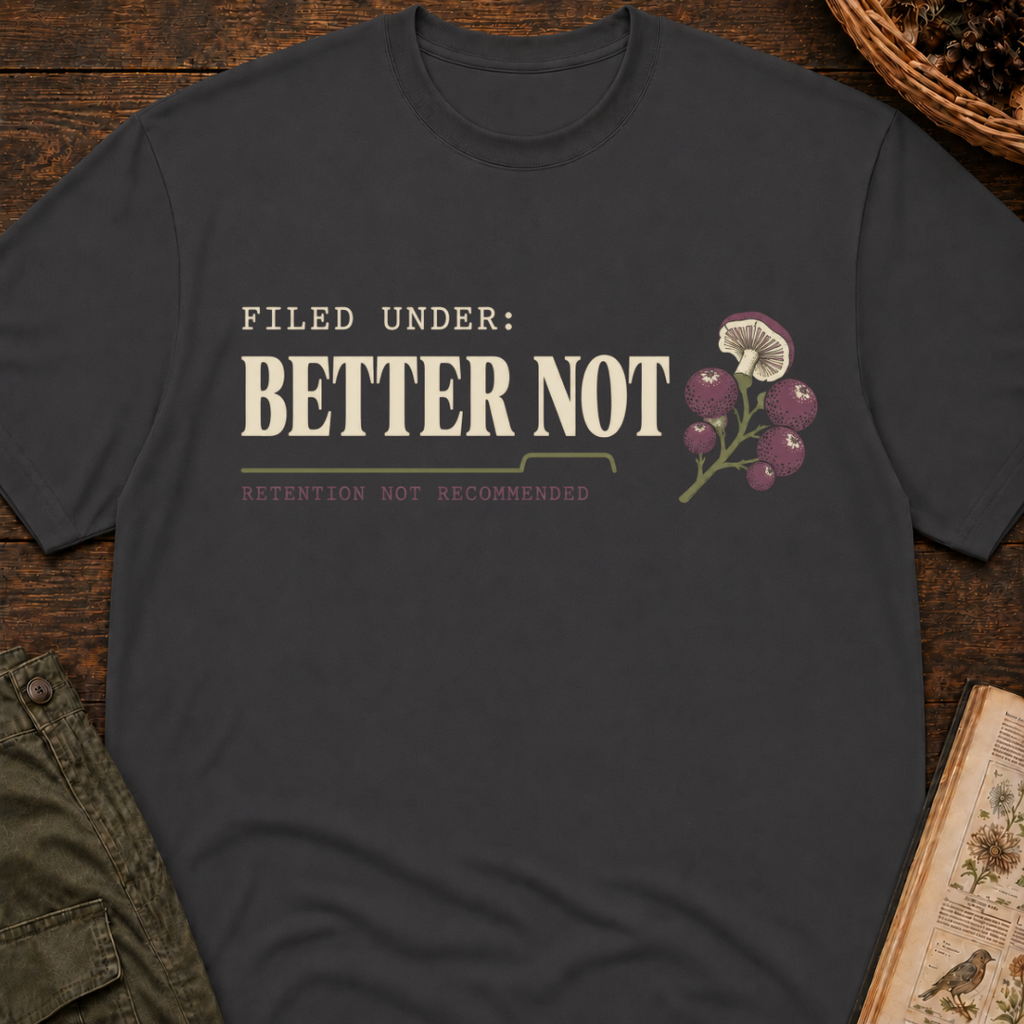 Better Not T-Shirt