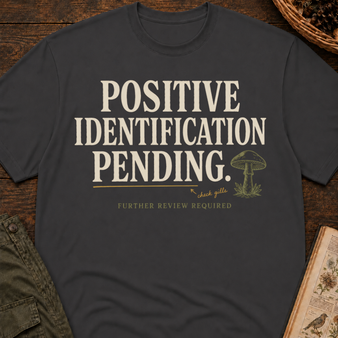 Positive Identification Pending T‑Shirt