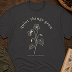 Quiet Things Grow T‑Shirt
