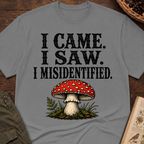 Came Saw Misidentified 4 T-Shirt