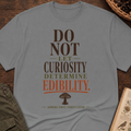 Curiosity Edibility T-Shirt