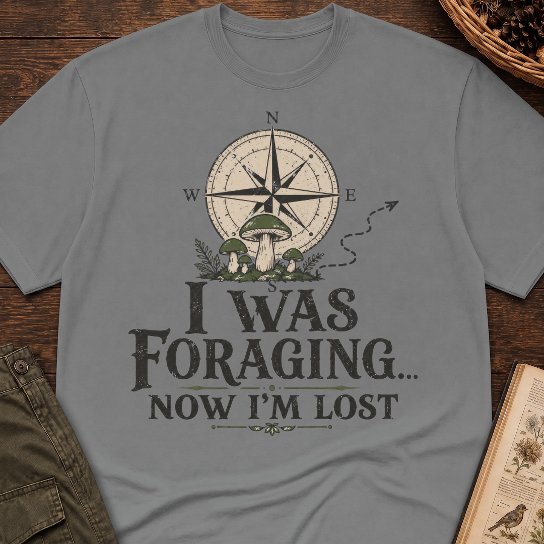 Was Foraging Now Lost T‑Shirt