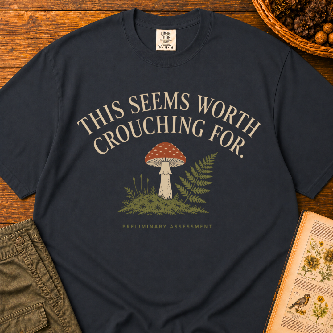 Seems Worth Crouching For T‑Shirt