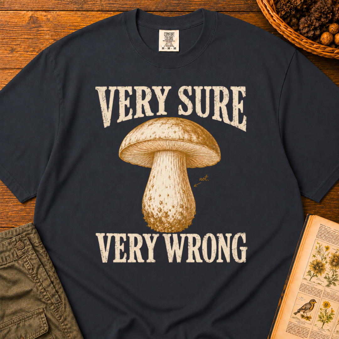 Very Sure Very Wrong T‑Shirt