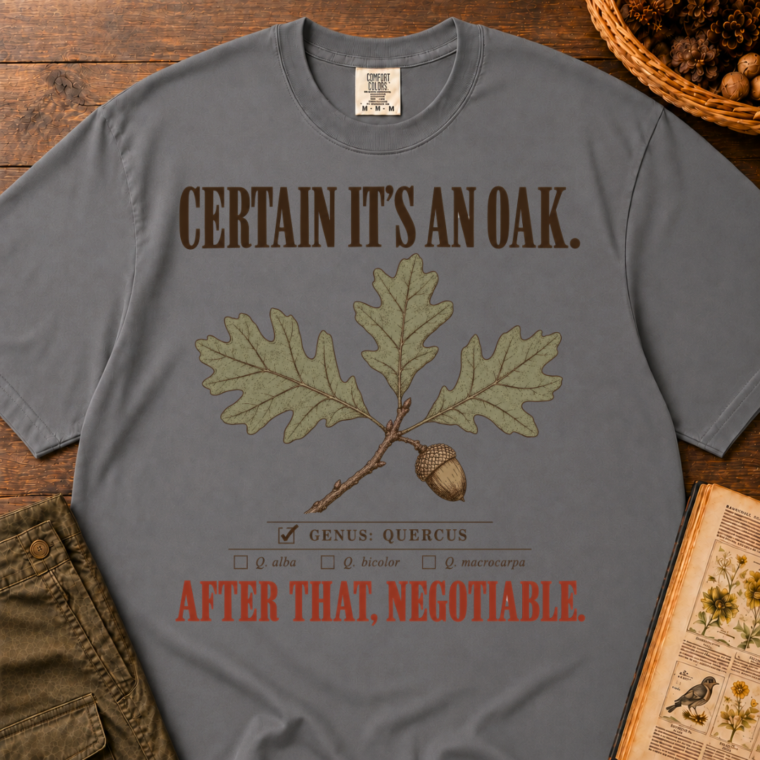 Certain It's Oak T-Shirt