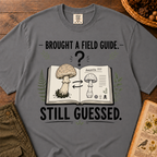 Brought Guide Still Guessed T-Shirt