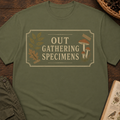 Out Gathering Specimens T‑Shirt