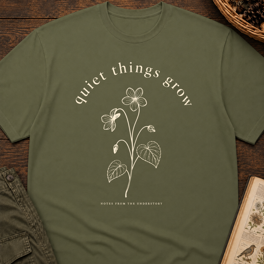 Quiet Things Grow T‑Shirt