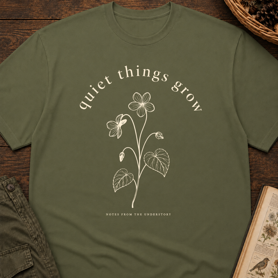 Quiet Things Grow T‑Shirt