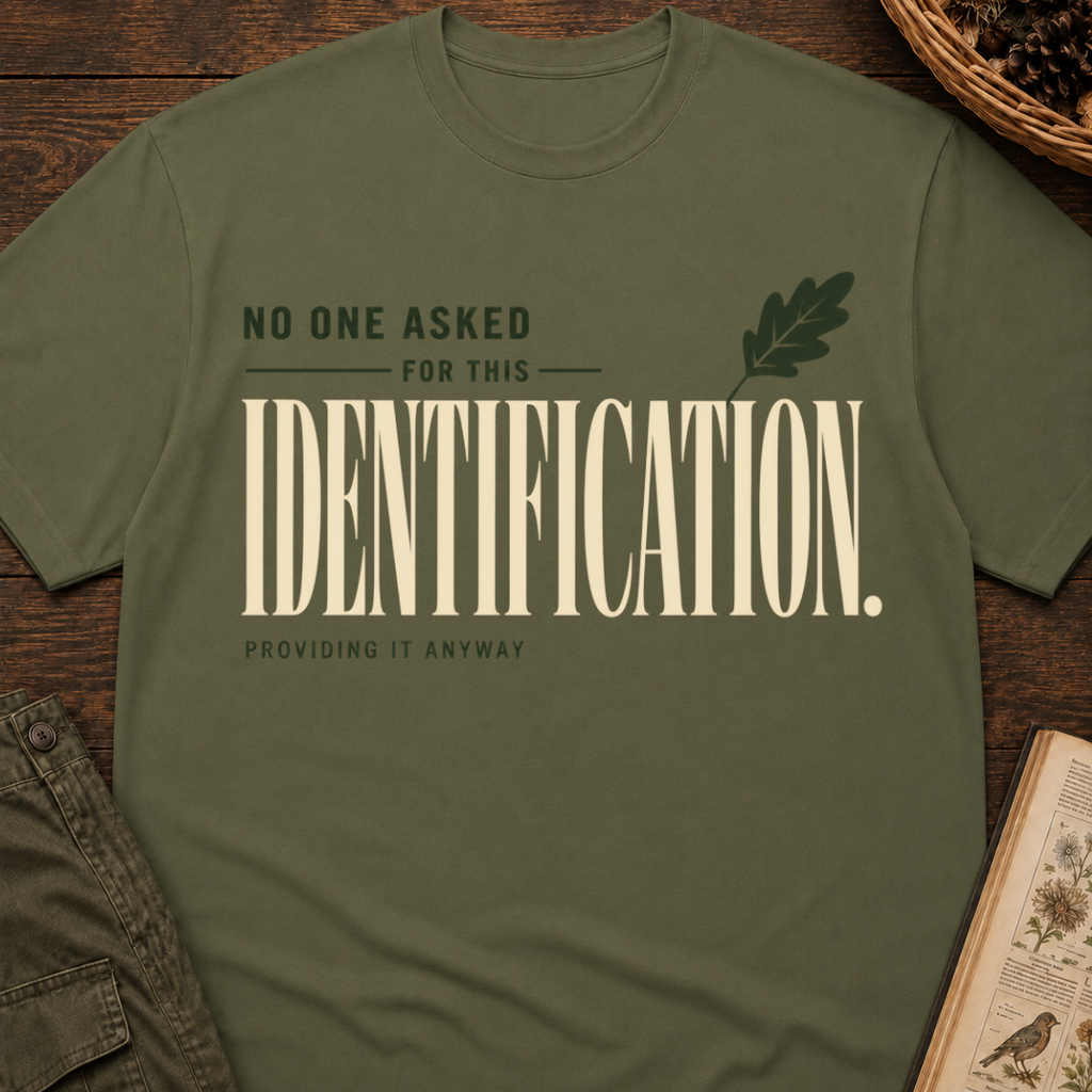 No One Asked For This Identification T-Shirt