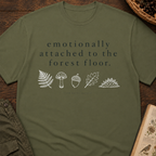Emotionally Attached to Forest T-Shirt