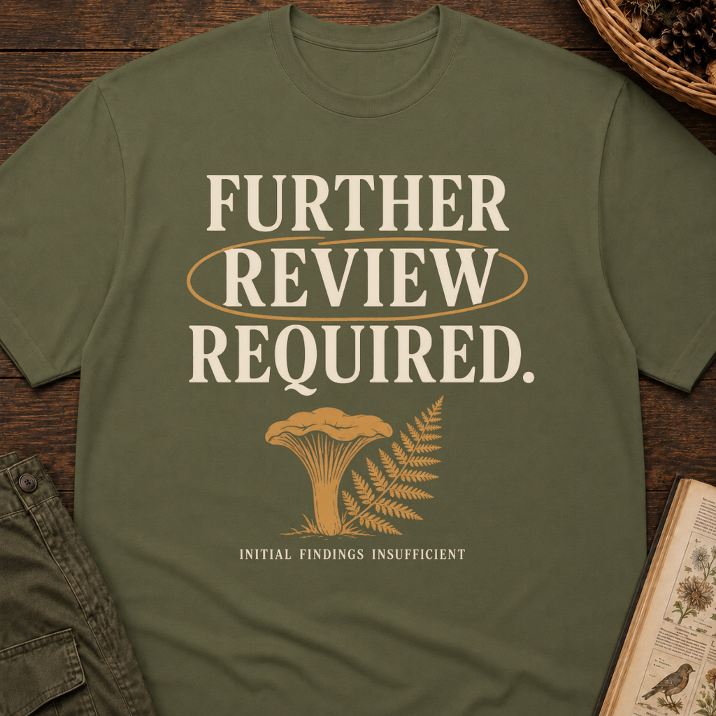 Further Review Required T-Shirt