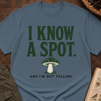 I Know a Spot Not Telling T-Shirt