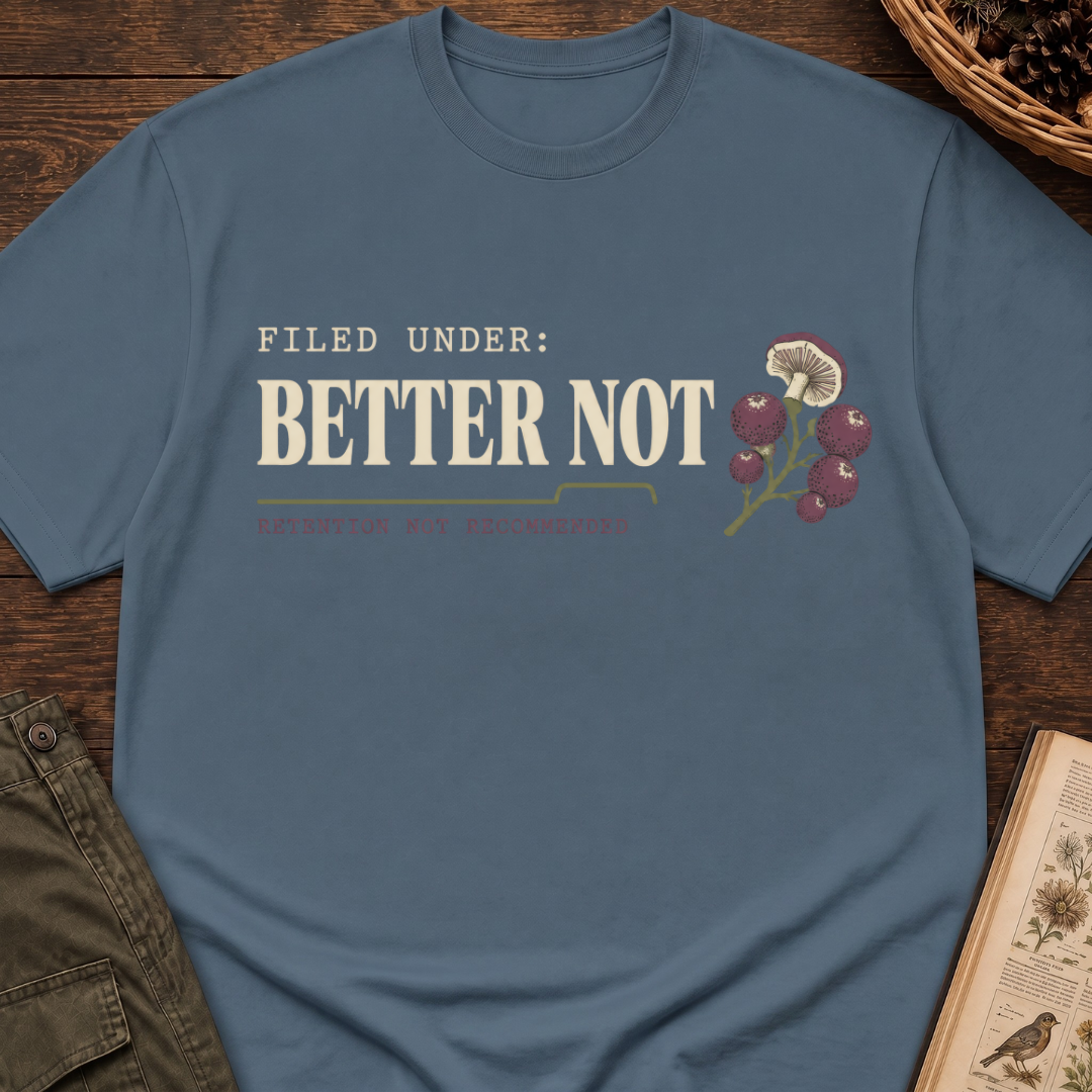 Better Not T-Shirt