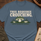 This Requires Crouching T-Shirt