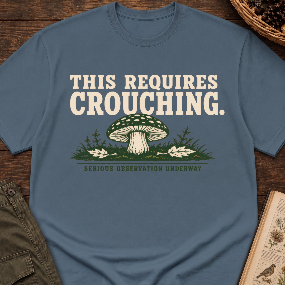 This Requires Crouching T-Shirt
