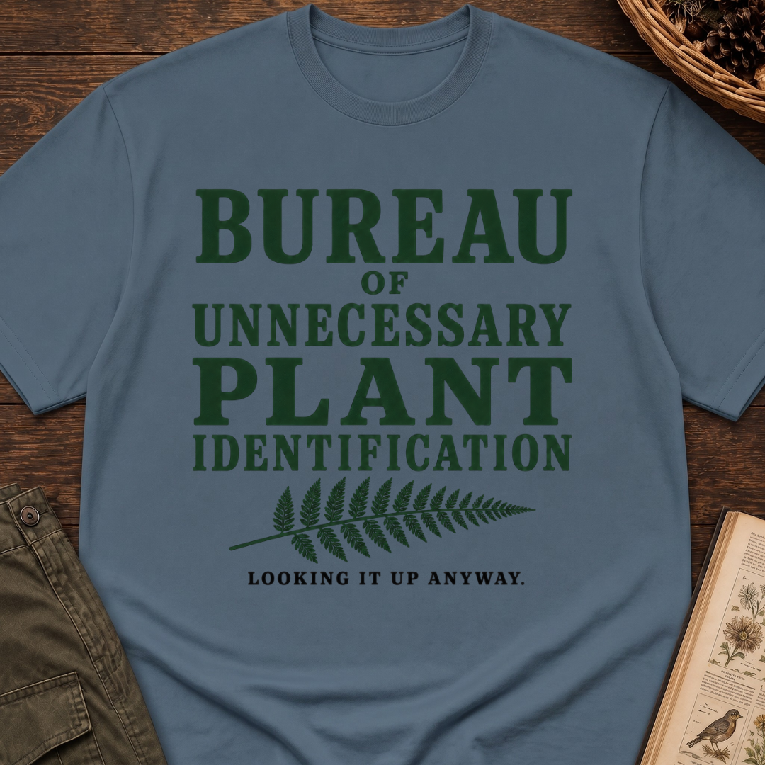Bureau of Unnecessary Plant ID T-Shirt