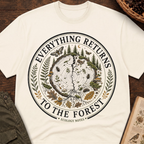 Everything Returns to the Forest T-Shirt