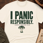 I Panic Responsibly T-Shirt