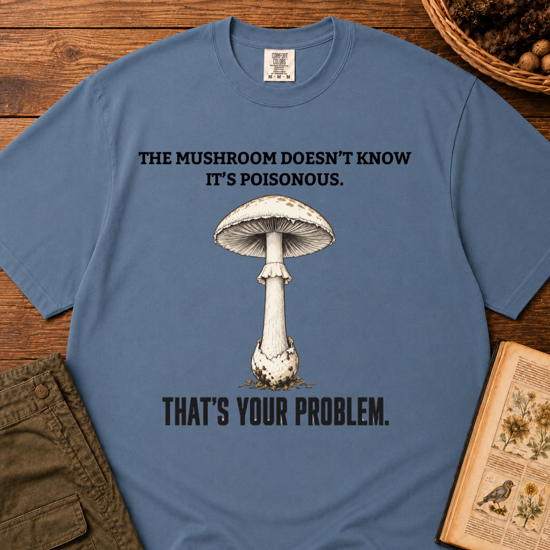 Mushroom Doesn't Know T‑Shirt