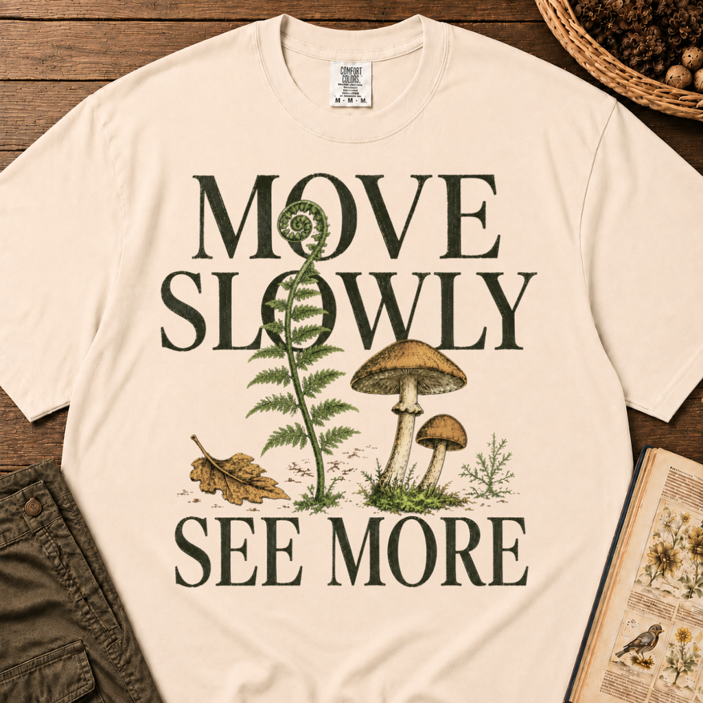Move Slowly See More 3 T‑Shirt