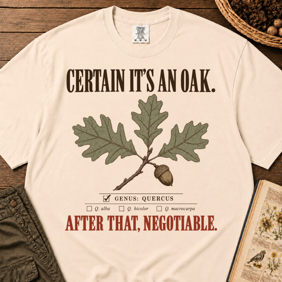 Certain It's Oak T-Shirt