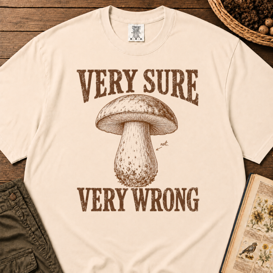 Very Sure Very Wrong T‑Shirt