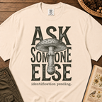 Ask Someone Else T‑Shirt