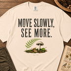 Move Slowly See More 2 T‑Shirt