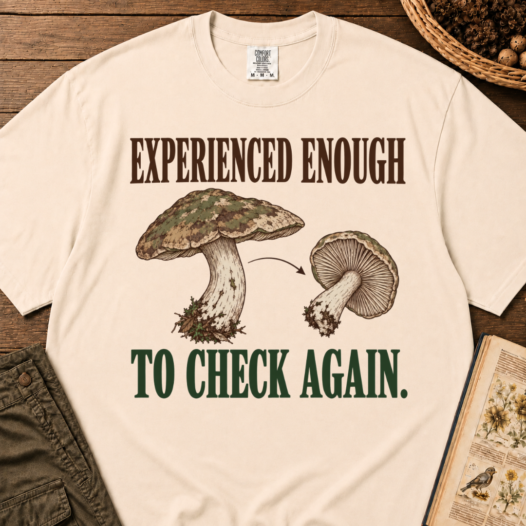 Experienced Enough T-Shirt
