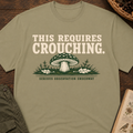 This Requires Crouching T-Shirt