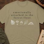 Emotionally Attached to Forest T-Shirt