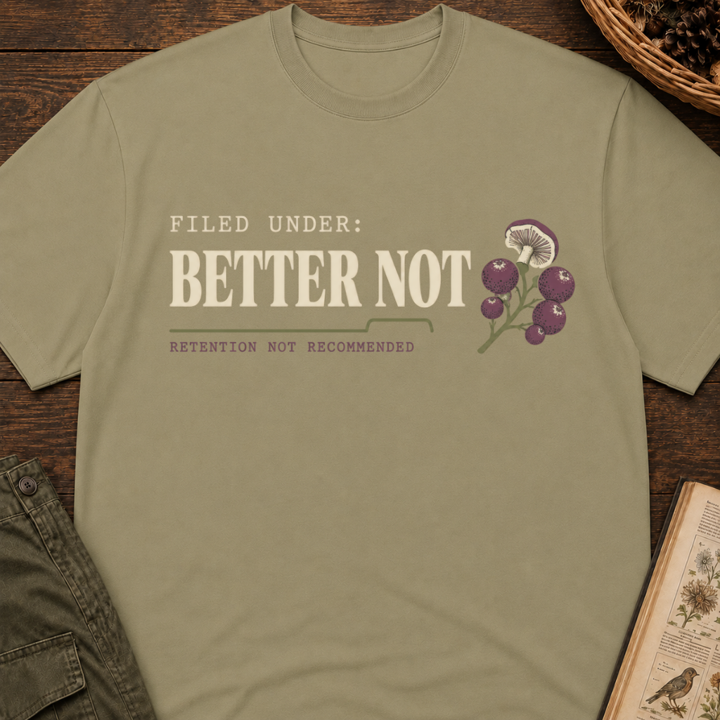 Better Not T-Shirt