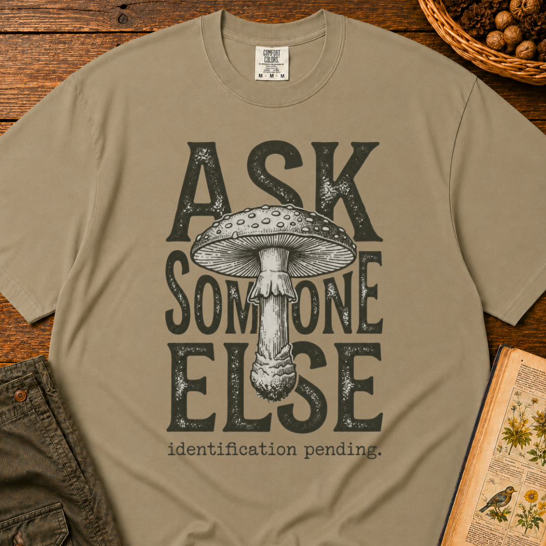 Ask Someone Else T‑Shirt