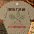Certain It's Oak T-Shirt