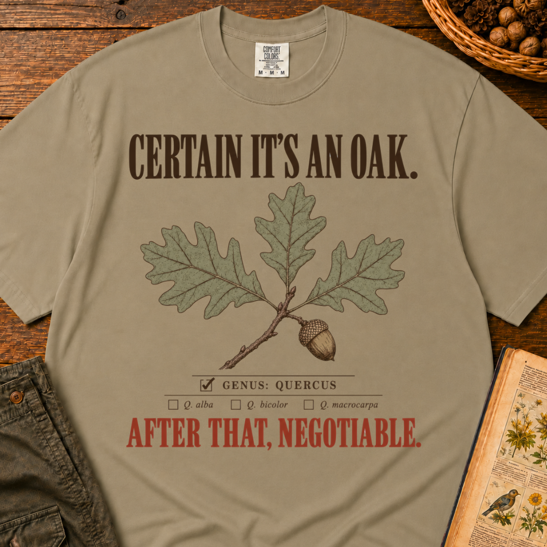 Certain It's Oak T-Shirt