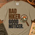 Bad Hiker Good Noticer T‑Shirt