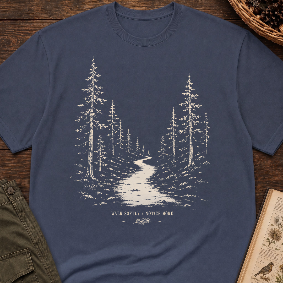 Walk Softly, Notice More T‑Shirt